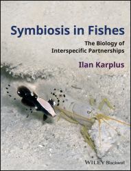 Symbiosis in Fishes : The Biology of Interspecific Partnerships