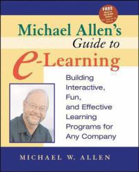Michael Allen's Guide to E-Learning