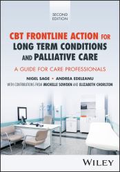 CBT Frontline Action for Long Term Conditions and Palliative Care : A Manual, Toolkit and Workbook