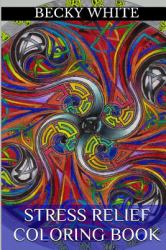 Stress Relief Coloring Book : Relaxation Time Adult Coloring Book