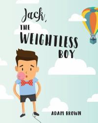 Jack, the Weightless Boy