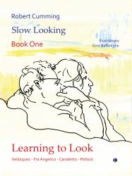Slow Looking : Book One: Learning to Look