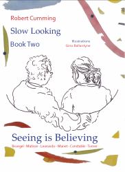 Seeing Is Believing : Bruegel, Matisse, de Vinci, Turner, Constable, Manet