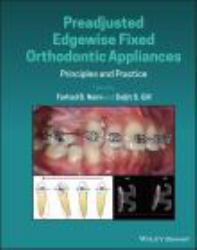 Preadjusted Edgewise Fixed Orthodontic Appliances : Principles and Practice