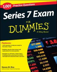 Series 7 Exam for Dummies : 1,001 Practice Questions