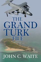 The Grand Turk File