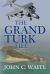 The Grand Turk File