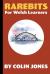 Rarebits for Welsh Learners : A Miscellany for Adults Learning Welsh