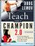 Teach Like a Champion 2. 0 : 62 Techniques That Put Students on the Path to College