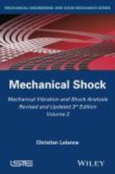 Mechanical Vibration and Shock Analysis, Mechanical Shock Vol. 2
