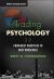 Trading Psychology 2. 0 : From Best Practices to Best Processes