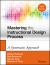 Mastering the Instructional Design Process : A Systematic Approach