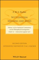 Wittgenstein : Meaning and Mind (Volume 3 of an Analytical Commentary on the Philosophical Investigations), Part 2: Exegesis, Section 243-427