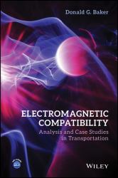 Electromagnetic Compatibility : Analysis and Case Studies in Transportation