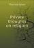 Private Thoughts on Religion