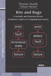 Bits and Bugs : A Scientific and Historical Review on Software Failure in Computational Science