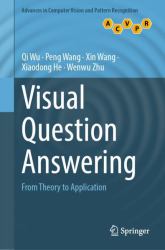 Visual Question Answering : From Theory to Application