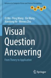 Visual Question Answering : From Theory to Application