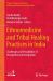 Ethnomedicine and Tribal Healing Practices in India : Challenges and Possibilities of Recognition and Integration
