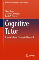 Cognitive Tutor : Custom-Tailored Pedagogical Approach