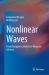 Nonlinear Waves : From Dissipative Solitons to Magnetic Solitons Nonlinear Waves : From Dissipative Solitons to Magnetic Solitons