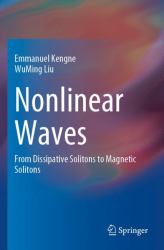 Nonlinear Waves : From Dissipative Solitons to Magnetic Solitons