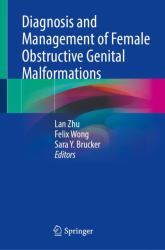 Diagnosis and Management of Female Obstructive Genital Malformations