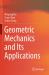Geometric Mechanics and Its Applications