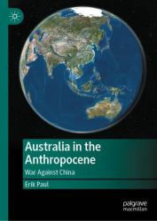 Australia in the Anthropocene : War Against China