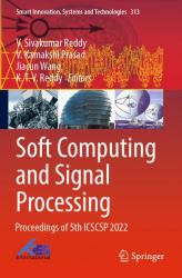 Soft Computing and Signal Processing : Proceedings of 5th ICSCSP 2022