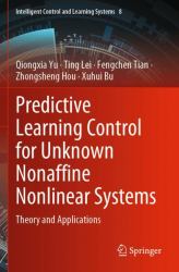 Predictive Learning Control for Unknown Nonaffine Nonlinear Systems : Theory and Applications