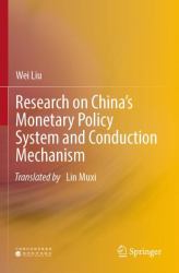 Research on China's Monetary Policy System and Conduction Mechanism