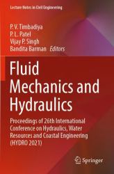 Fluid Mechanics and Hydraulics : Proceedings of 26th International Conference on Hydraulics, Water Resources and Coastal Engineering (HYDRO 2021)