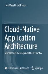 Cloud-Native Application Architecture : Microservice Development Best Practice