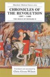 Chronicles of the Revolution, 1397-1400 : The Reign of Richard II