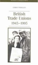 British Trade Unions and Government, 1945-1995
