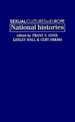 Sexual Cultures in Europe : National Histories