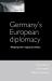 Germany's European Diplomacy