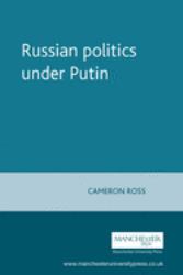 Russian Politics under Putin