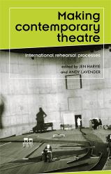 Making Contemporary Theatre : International Rehearsal Processes
