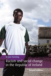 Racism and Social Change in the Republic of Ireland : Second Edition