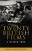 Twenty British Films : A Guided Tour