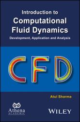 Introduction to Computational Fluid Dynamics : Development, Application and Analysis