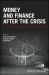 Money and Finance after the Crisis : Critical Thinking for Uncertain Times