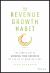 The Revenue Growth Habit : The Simple Art of Growing Your Business by 15% in 15 Minutes per Day The Revenue Growth Habit : The Simple Art of Growing Your Business by 15% in 15 Minutes per Day
