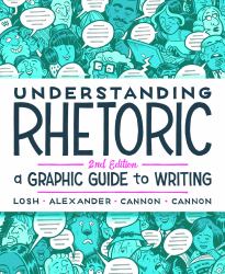 Understanding Rhetoric : A Graphic Guide to Writing