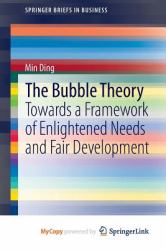 The Bubble Theory : Towards a Framework of Enlightened Needs and Fair Development