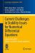 Current Challenges in Stability Issues for Numerical Differential Equations : Cetraro, Italy 2011, Editors: Luca Dieci, Nicola Guglielmi Current Challenges in Stability Issues for Numerical Differential Equations : Cetraro, Italy 2011, Editors: Luca Dieci, Nicola Guglielmi