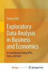 Exploratory Data Analysis in Business and Economics : An Introduction Using SPSS, Stata, and Excel