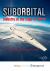 Suborbital : Industry at the Edge of Space